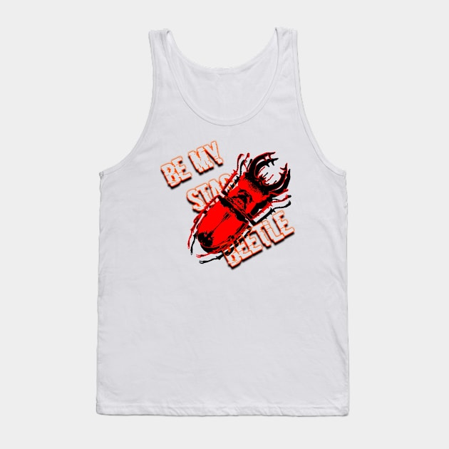 stag beetle popart with text be my stag beetle Tank Top by denpoolswag